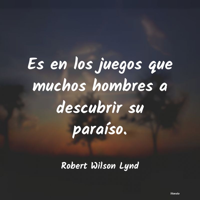 Frases de Robert Wilson Lynd