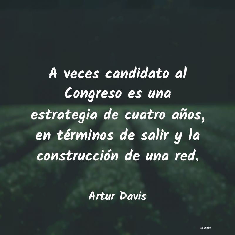 Frases de Artur Davis