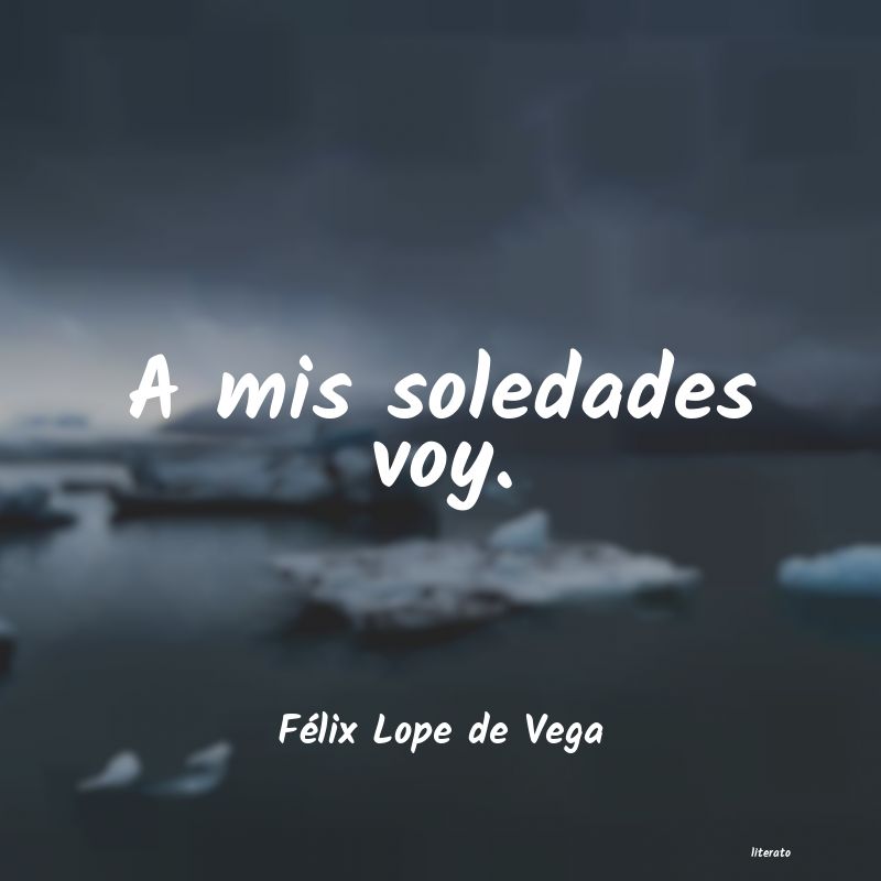 frases de Félix Lope de Vega