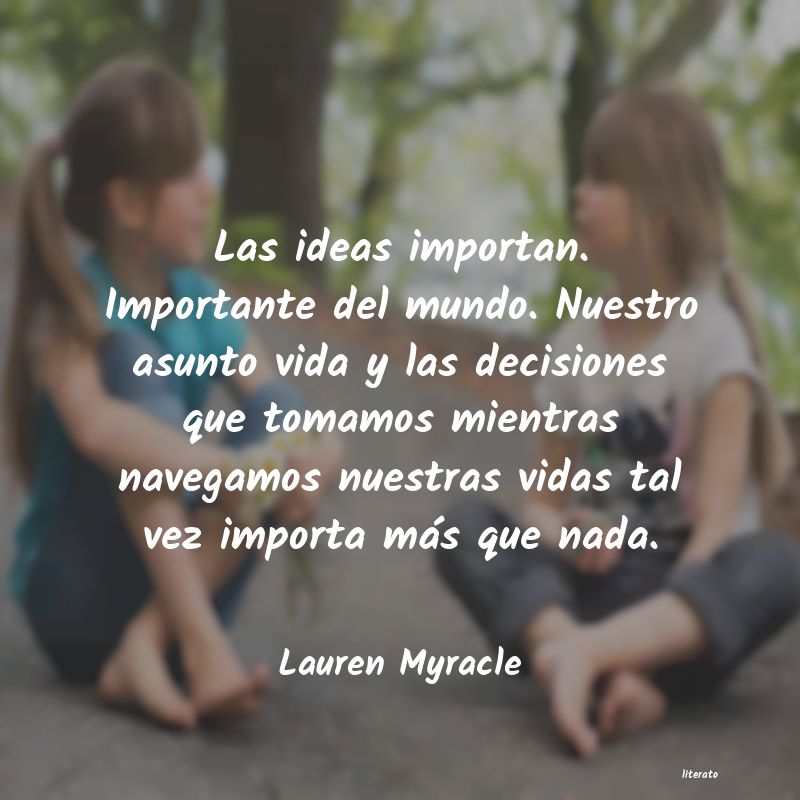 Frases de Lauren Myracle