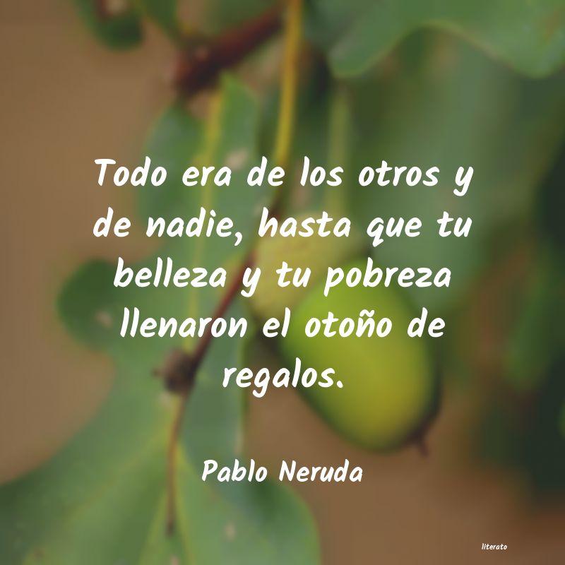 Frases de Pablo Neruda