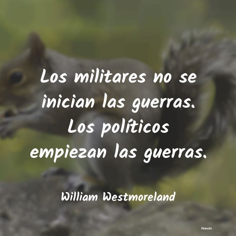 Frases de William Westmoreland