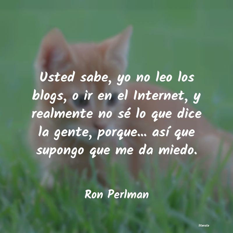 Frases de Ron Perlman