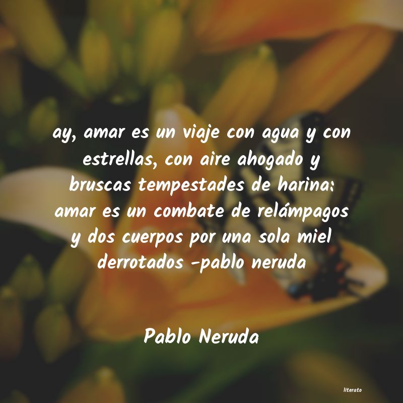Pablo Neruda poema podran cortar todas las flores