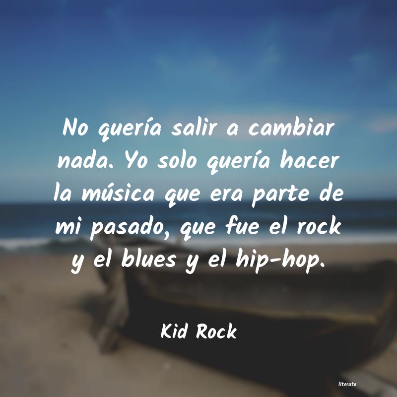 frases de Kid Rock