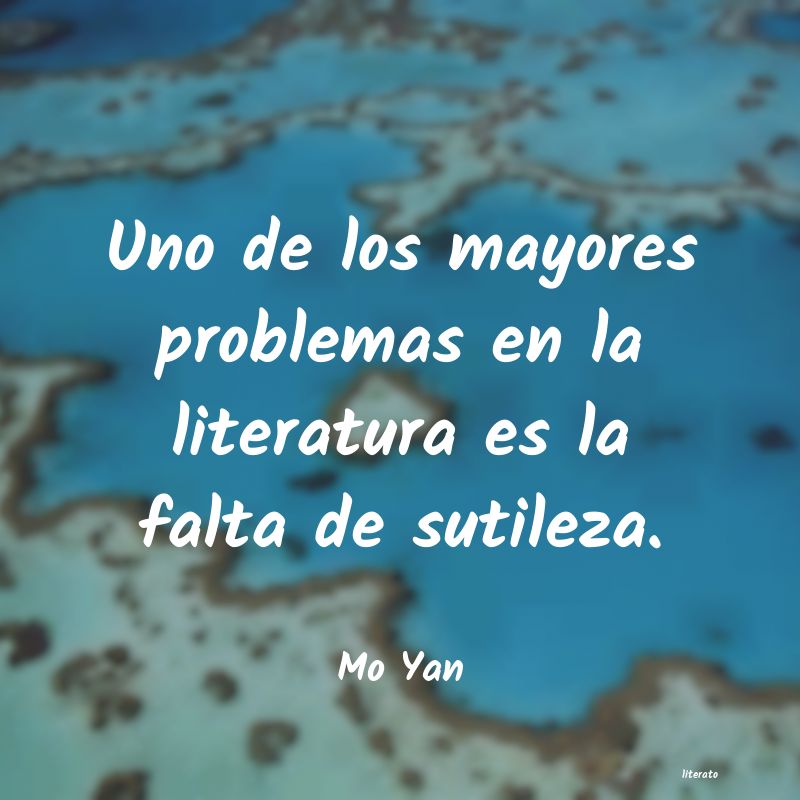 Frases de mo yan - literato