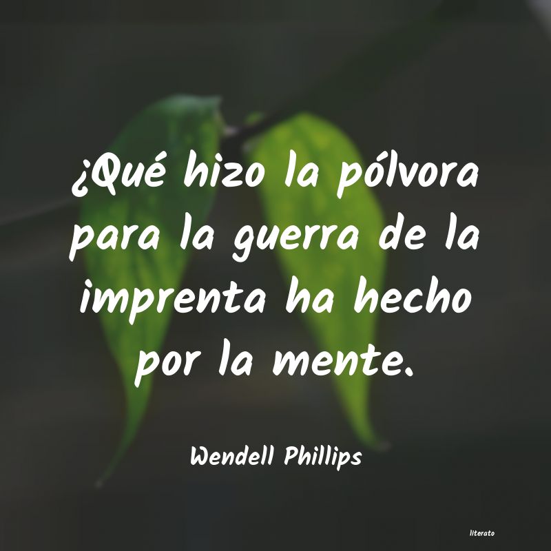 Frases de Wendell Phillips