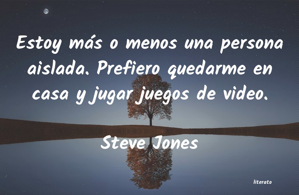 Frases de Steve Jones