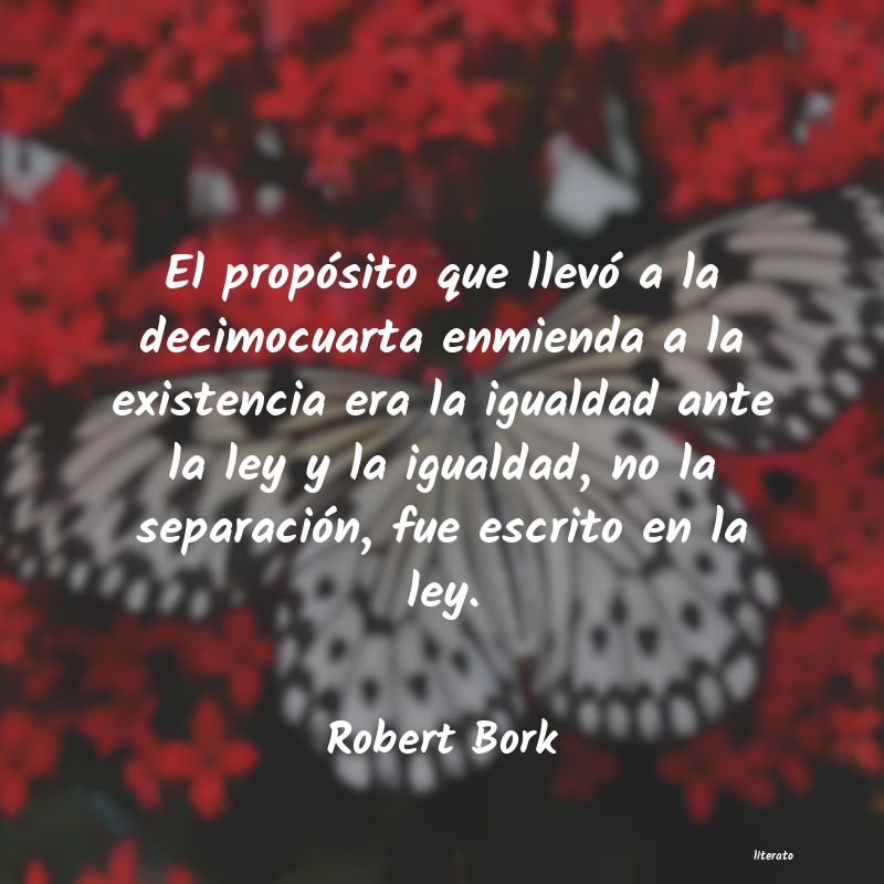 Frases de Robert Bork