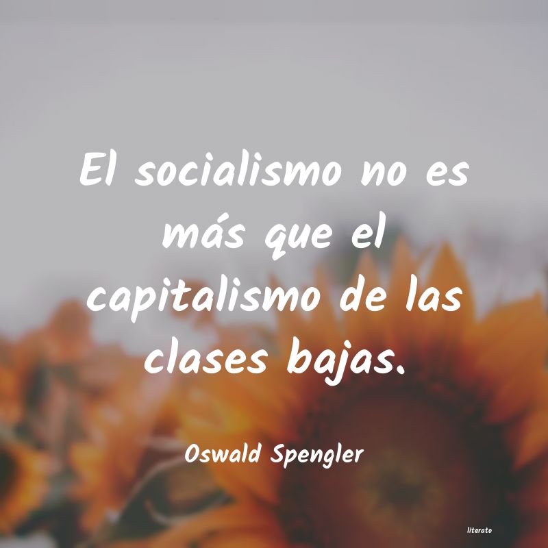 Frases de Oswald Spengler