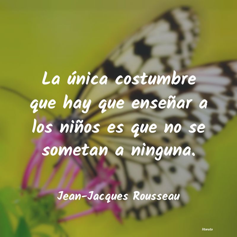 Frases de Jean-Jacques Rousseau