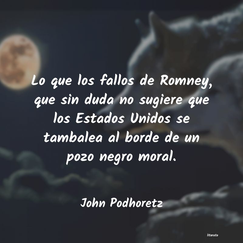 Frases de John Podhoretz