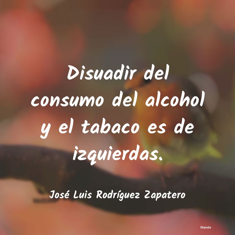 frases de José Luis RodrÃguez Zapatero