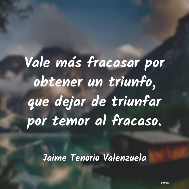 Frases de Jaime Tenorio Valenzuela