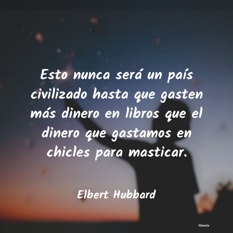 frases de Elbert Hubbard