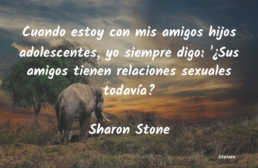 frases de Sharon Stone