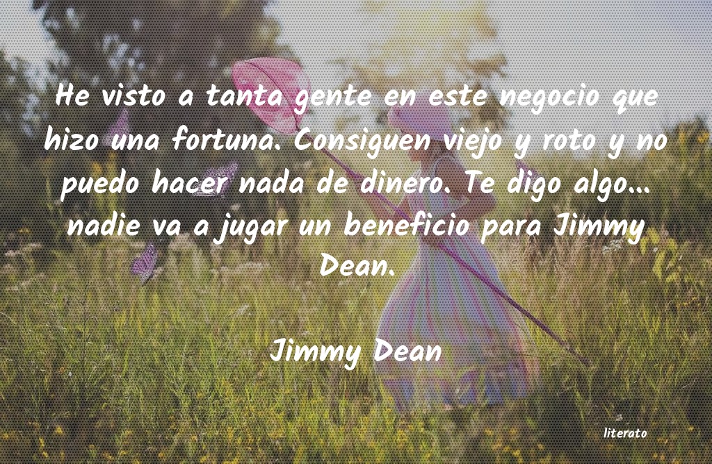 frases de Jimmy Dean