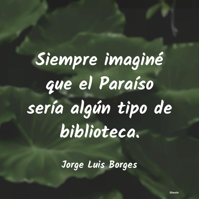 jorge luis borges y el paraiso