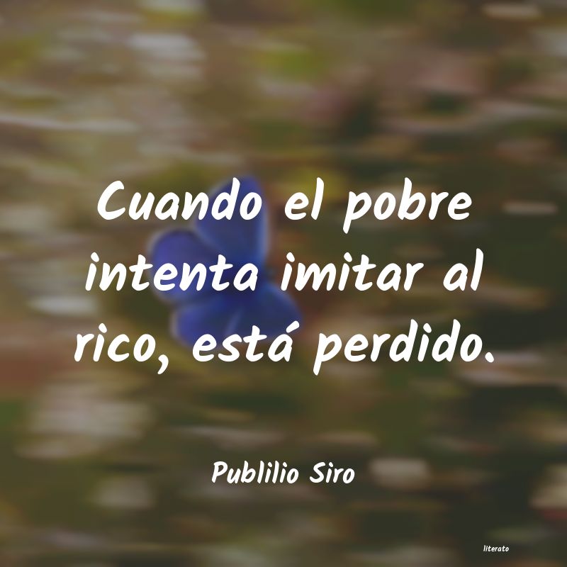 Frases de Publilio Siro