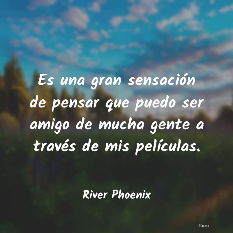 Frases de River Phoenix