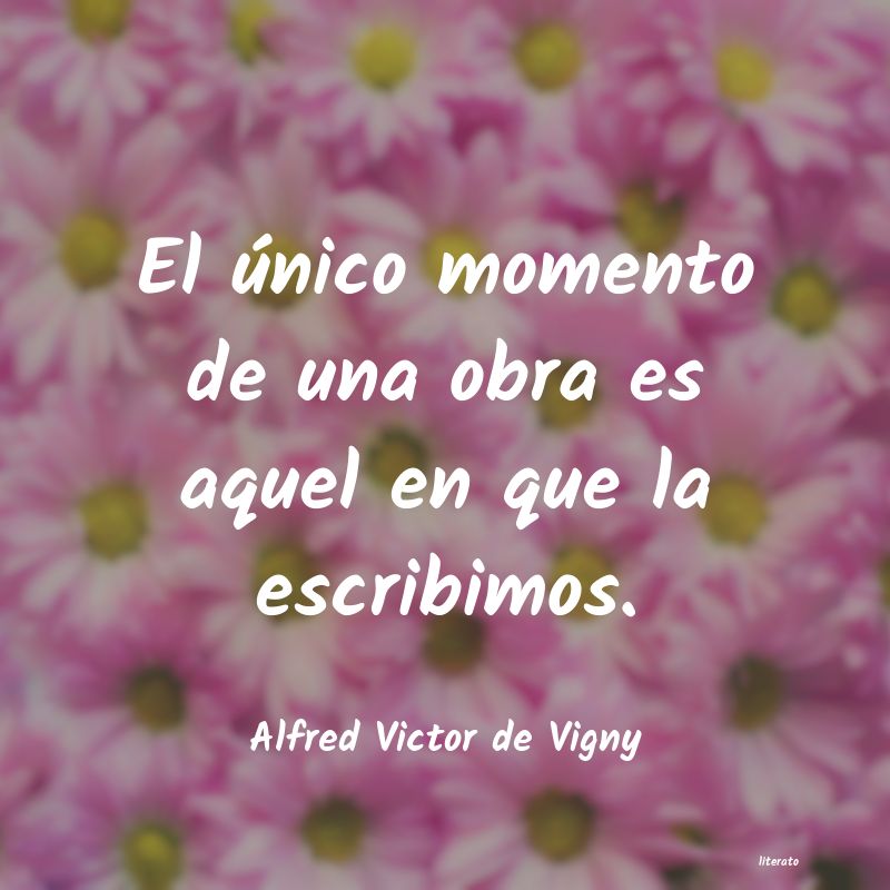 frases de Alfred Victor de Vigny