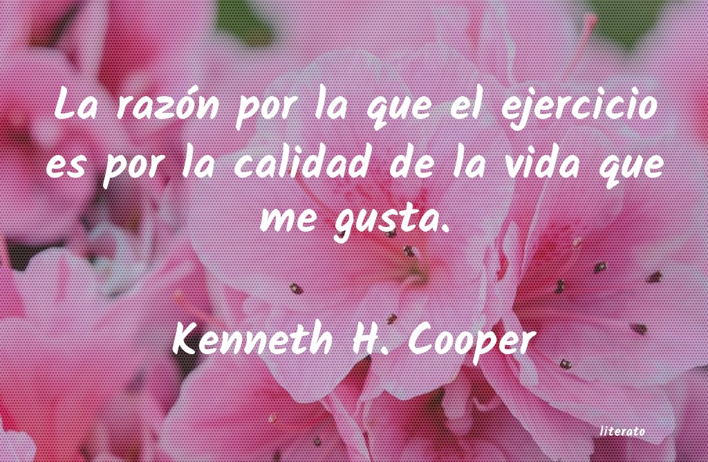 Frases de Kenneth H. Cooper