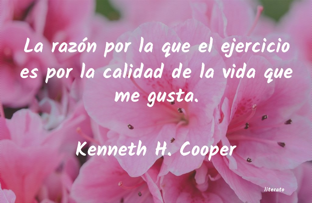 frases de Kenneth H. Cooper