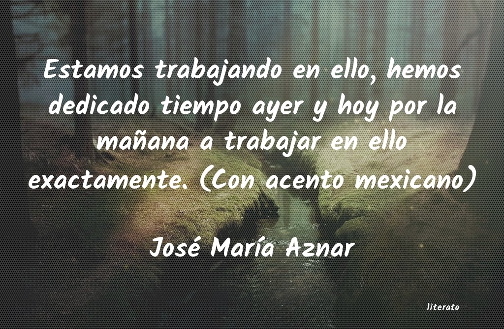 Frases de José María Aznar