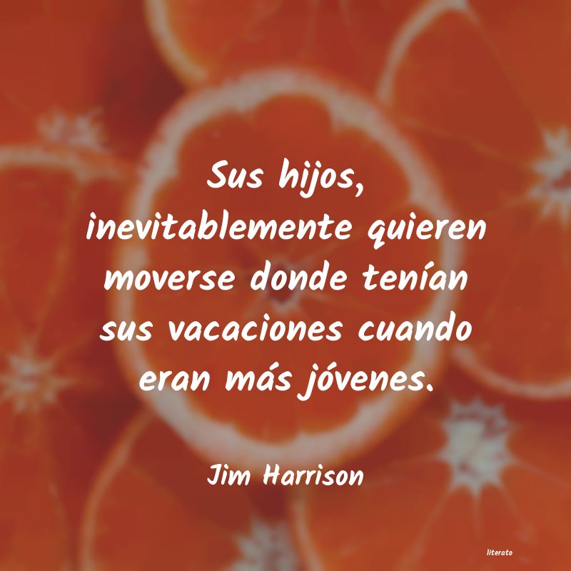 Frases de Jim Harrison