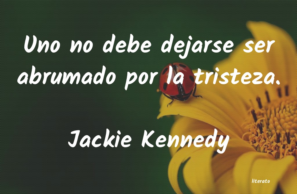 Frases de Jackie Kennedy