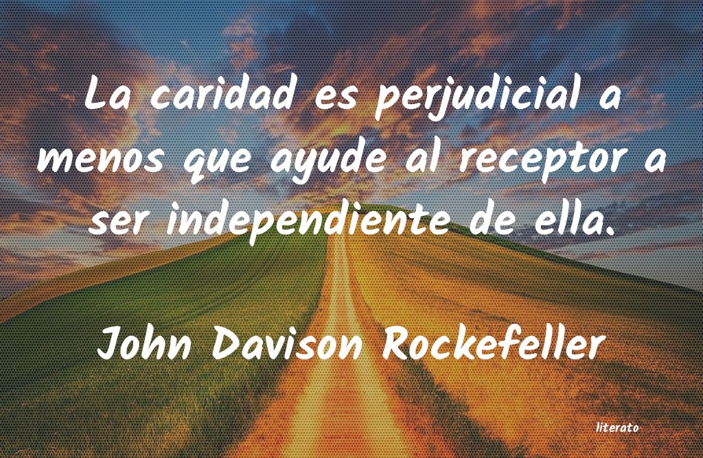 frases de John Davison Rockefeller