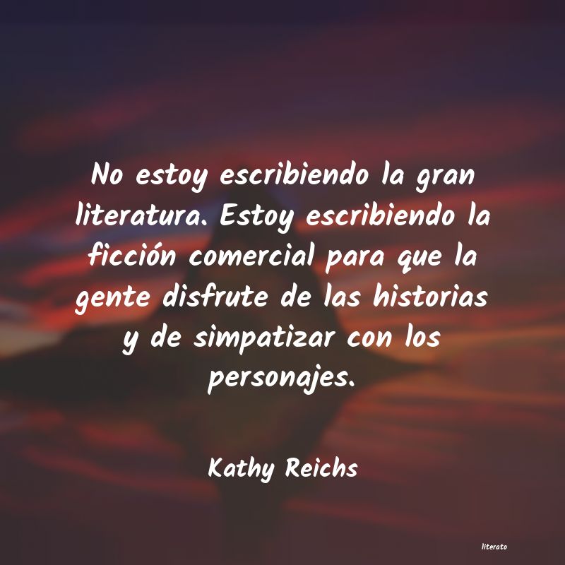 Frases de Kathy Reichs