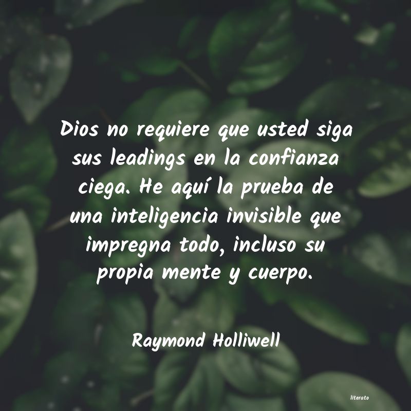 Frases de Raymond Holliwell