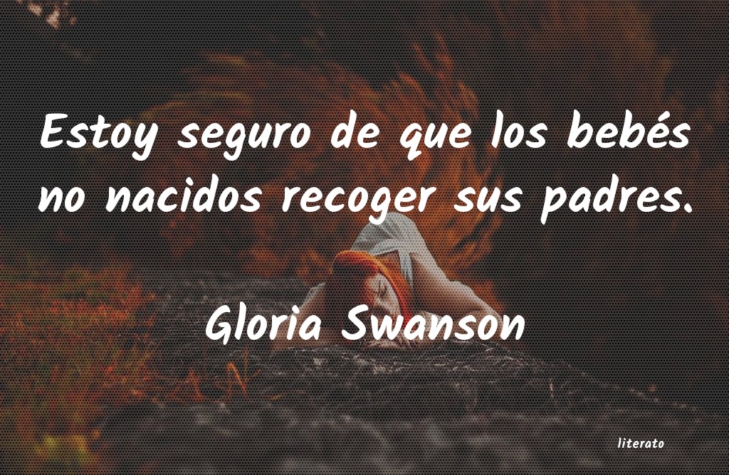 Frases de Gloria Swanson