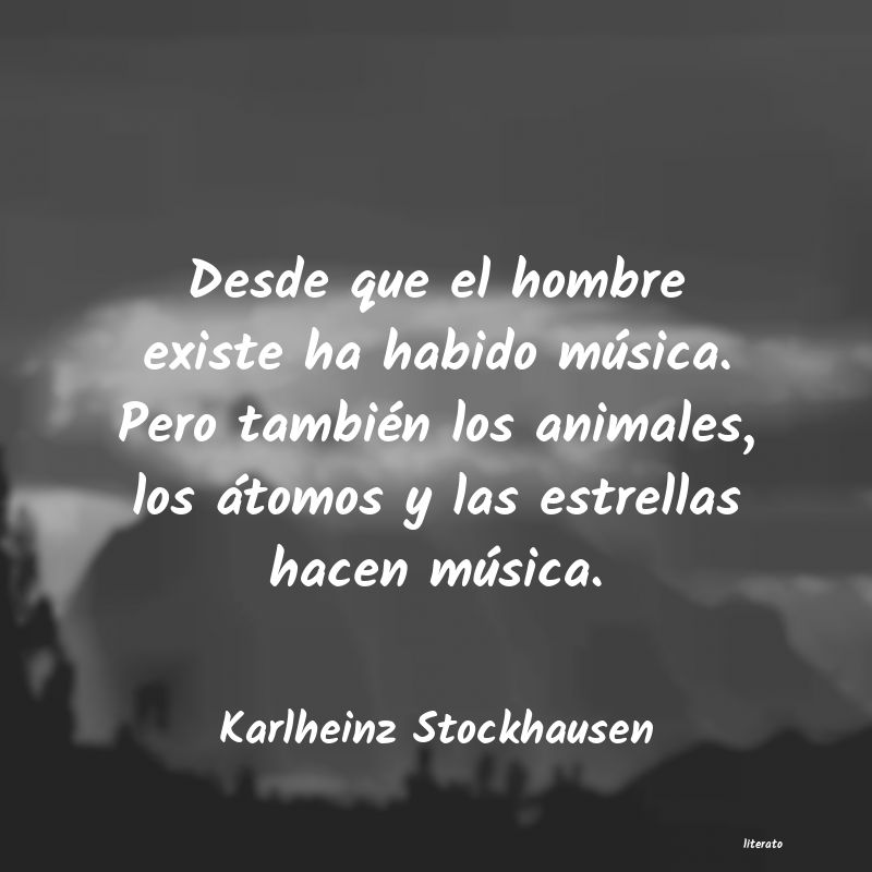 Frases de Karlheinz Stockhausen