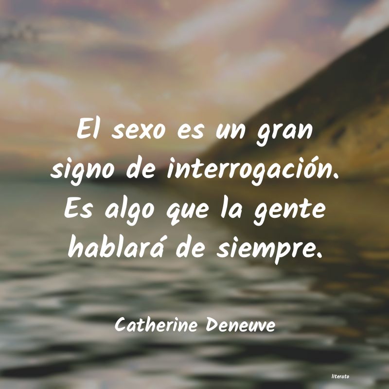 Frases de Catherine Deneuve