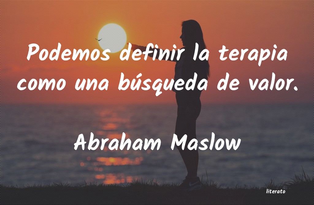 Frases de Abraham Maslow