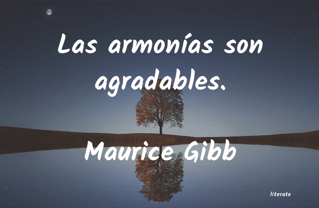 Frases de Maurice Gibb