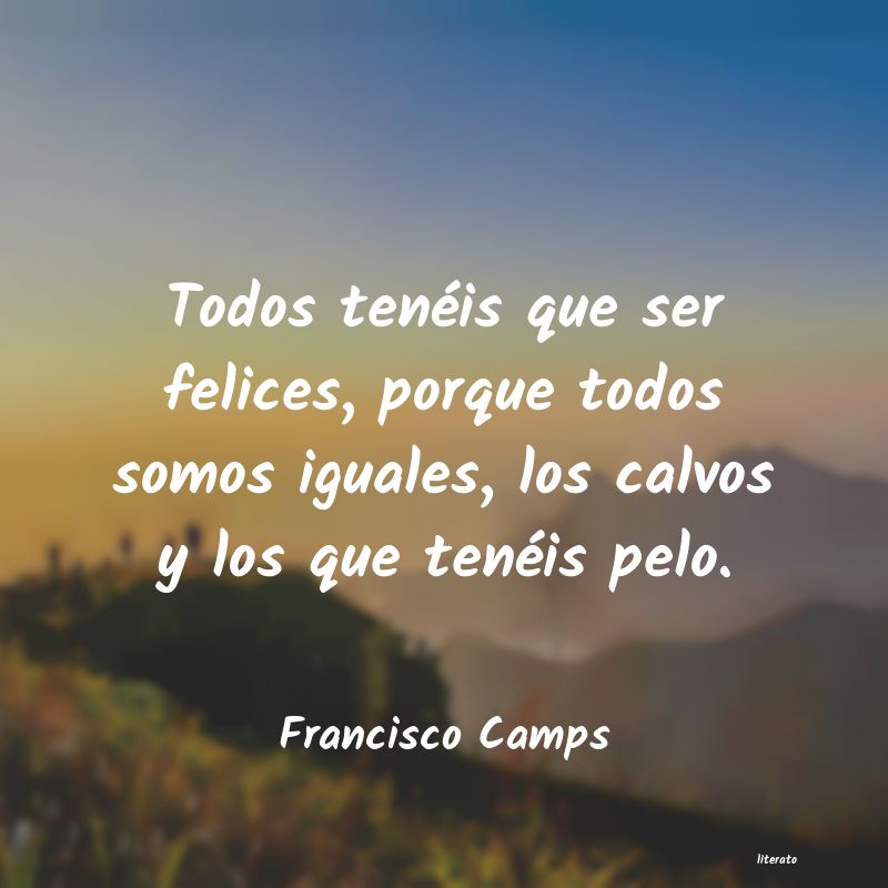 frases de Francisco Camps