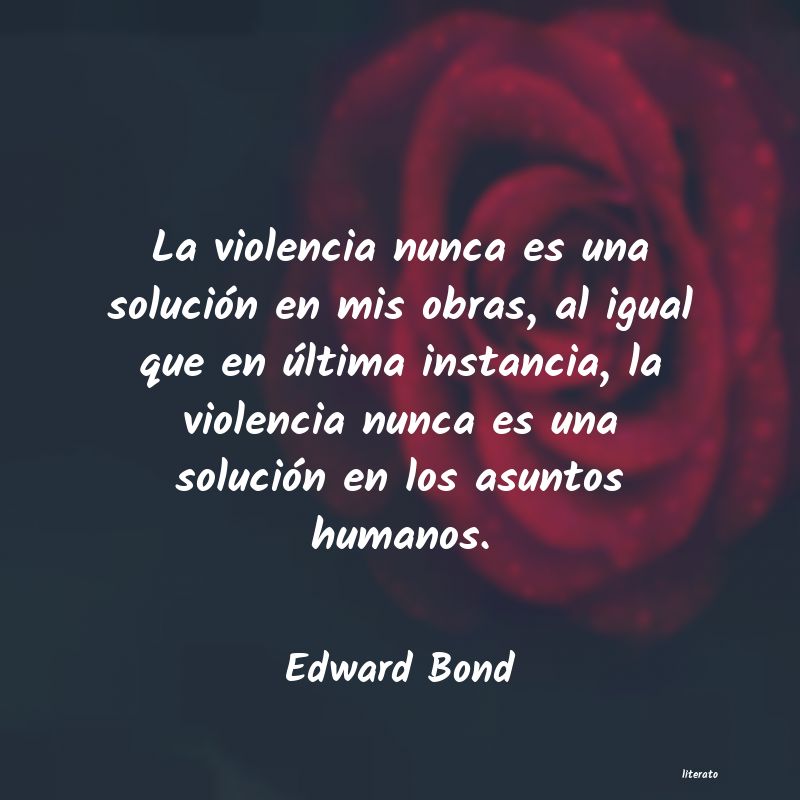 Frases de Edward Bond