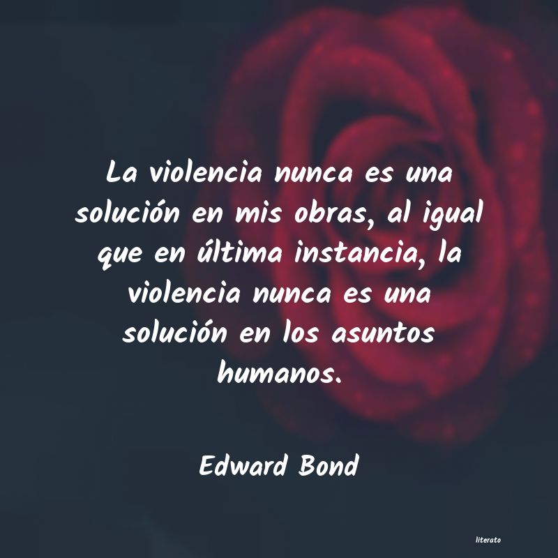 frases de Edward Bond
