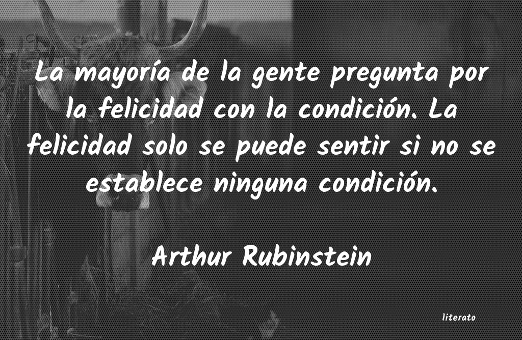 Frases de Arthur Rubinstein