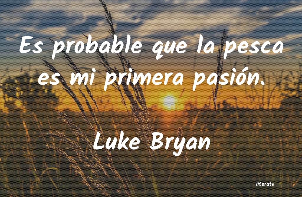 Frases de Luke Bryan