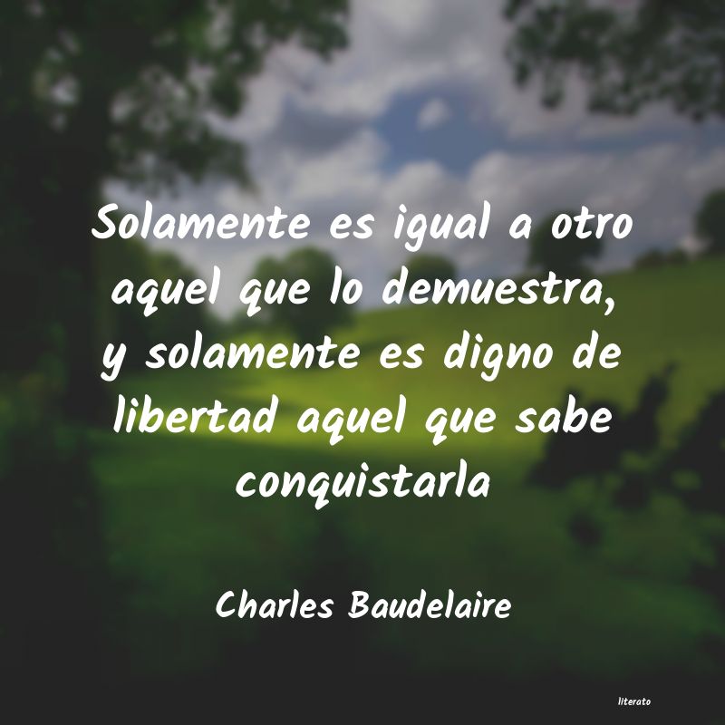 Charles Baudelaire: Solamente es igual a otro aque