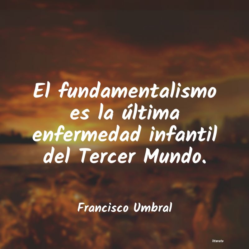 Frases de Francisco Umbral