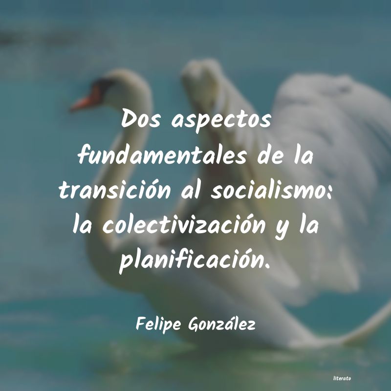 Frases de Felipe González