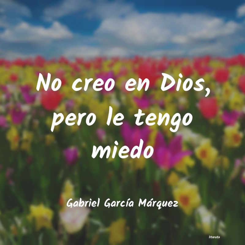 frases de Gabriel GarcÃa Márquez
