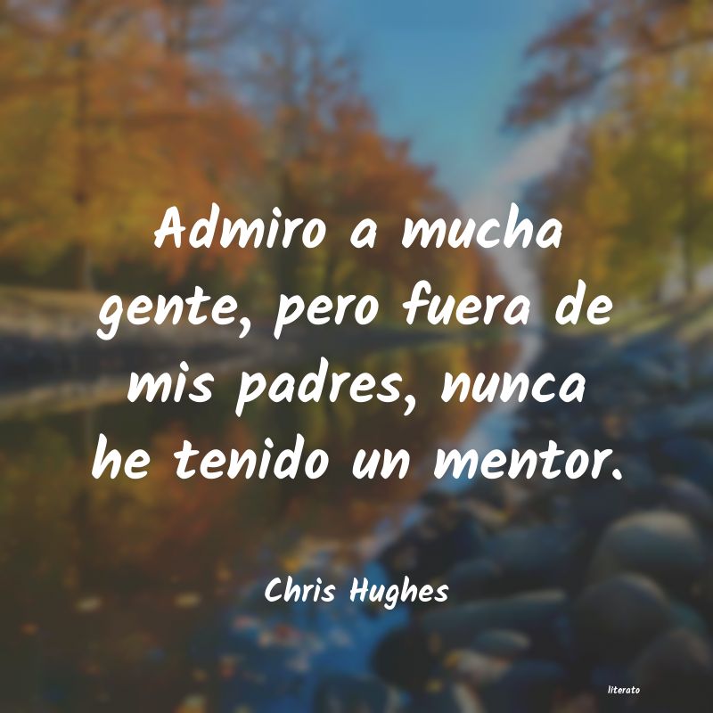 Frases de Chris Hughes