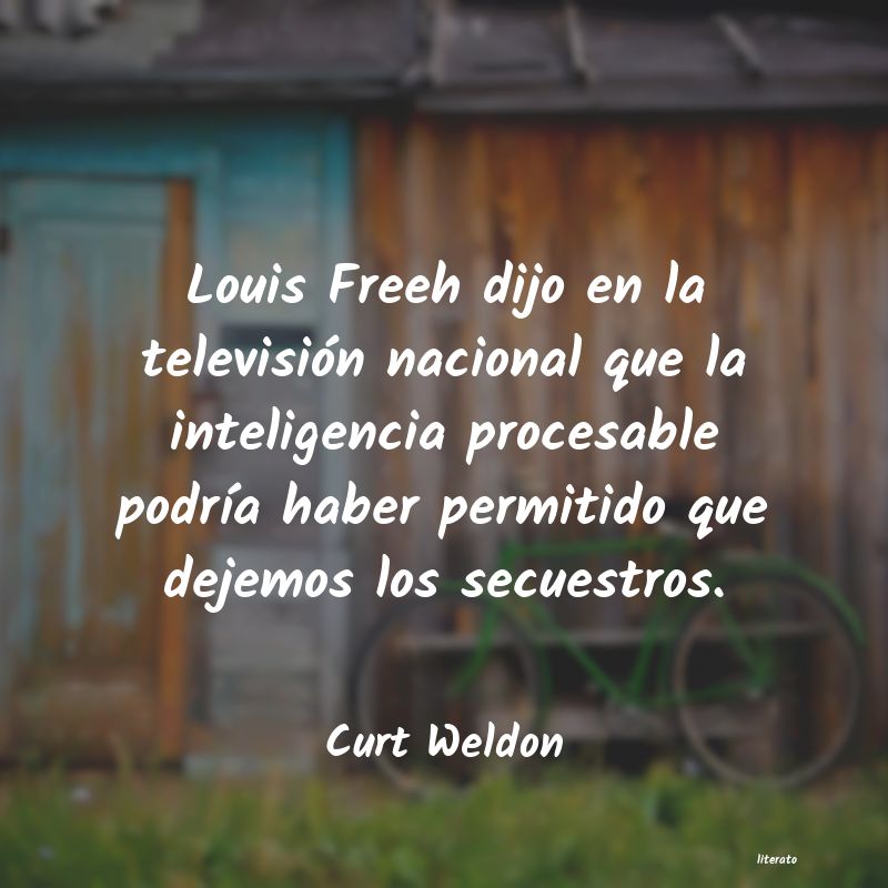 Frases de Curt Weldon