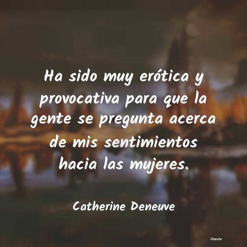 Frases de Catherine Deneuve